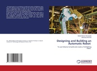 Abbildung von: Designing and Building an Automatic Robot - LAP Lambert Academic Publishing