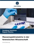 Cover: Massenspektrometrie in der forensischen Wissenschaft - Verlag Unser Wissen