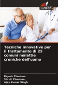 Cover: Tecniche innovative per il trattamento di 25 comuni malattie croniche dell'uomo - Edizioni Sapienza