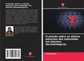 Cover: O estudo sobre os efeitos adversos dos esteroides em doentes dermatologicos - Edicoes Nosso Conhecimento