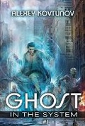 Cover: Ghost in the System (Book 1) - Magic Dome Books