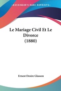 Bild: Le Mariage Civil Et Le Divorce (1880) - Kessinger Publishing