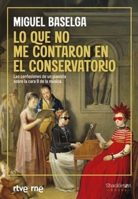 Abbildung von: Lo que no me contaron en el conservatorio - Shackleton books