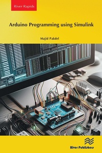 Enlarge image Cover: Arduino Programming using Simulink - River Publishers