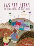 Cover: Las Arpilleras. Una historia contada con hilo y aguja - Ediciones Mis Ra&iacute;ces