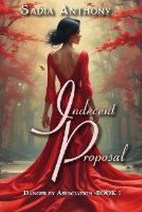 Enlarge image Cover: Indecent Proposal - Sadia Anthony