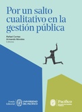 Cover: Por un salto cualitativo en la gesti&oacute;n p&uacute;blica - Universidad del Pac&iacute;fico