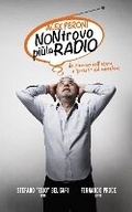 Cover: Non Trovo piu la radio - Kdope S.R.L. / Tcsette S.A.S.