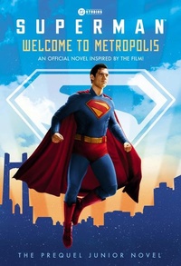 Enlarge image Cover: Superman: Welcome to Metropolis - Random House Books for Young Readers