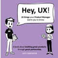 Cover: Hey, UX! Hey, PM! - Jeff Carpenter