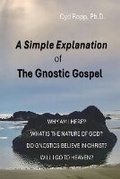 Cover: A Simple Explanation of the Gnostic Gospel - Bluebird Publishing