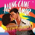 Cover: Along Came Amor - HarperCollins
