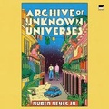 Cover: Archive of Unknown Universes - HarperCollins