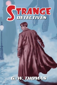 Enlarge image Cover: Strange Detectives - G. W. Thomas