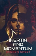 Cover: Inertia and Momentum (Virtual Wars, #3) - Andrew Sweet