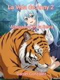 Cover: La Vida de Anny 2: Atrapados en la Selva - Daniel Gonz&aacute;lez