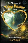 Cover: The Adventures Of Toby Baxter Book 4 - Cambridge Books Publishing