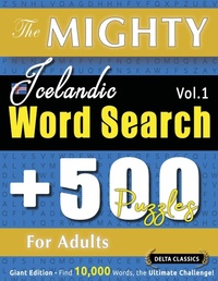 Abbildung von: The Mighty Icelandic Word Search - 500 Puzzles for Adults - Delta Classics - Giant Edition - Find 10,000 Words, the Ultimate Challenge! - LINGUAS CLASSICS