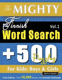 Abbildung von: The Mighty Finnish Word Search - 500 Puzzles for Kids - LINGUAS CLASSICS