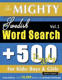 Abbildung von: The Mighty Swedish Word Search - 500 Puzzles for Kids - LINGUAS CLASSICS