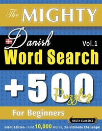 Abbildung von: The Mighty Danish Word Search - 500 Puzzles for Beginners - Delta Classics - Giant Edition - Find 10,000 Words, the Ultimate Challenge! - LINGUAS CLASSICS