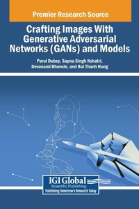 Enlarge image Cover: Crafting Images With Generative Adversarial Networks (GANs) and Models - IGI Global