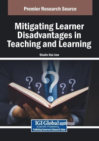 Enlarge image Cover: Mitigating Learner Disadvantages in Teaching and Learning - Information Science Publishing