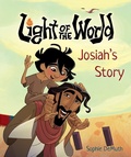 Cover: Light of the World: Josiah's Story - Tyndale Kids