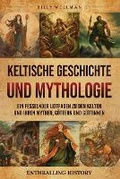 Cover: Keltische Geschichte und Mythologie - Billy Wellman