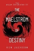 Cover: The Maelstrom of Destiny - Atmosphere Press