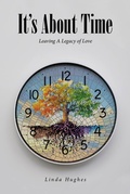 Cover: It's About Time - Christian Faith Publishing, Inc.
