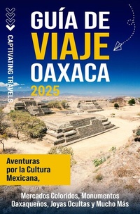 Abbildung von: Guía de viaje Oaxaca - Captivating Travels