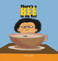 Abbildung von: There's a Bee in my Tea! - Austin Macauley Publishers LLC