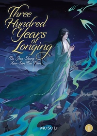 Abbildung von: Three Hundred Years of Longing: Bu Jian Shang Xian San Bai Nian (Novel) Vol. 1 - Seven Seas