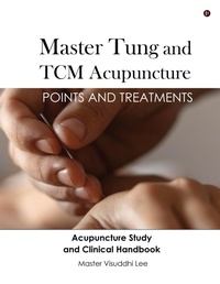 Abbildung von: Master Tung and TCM Acupuncture - Notion Press