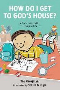 Enlarge image Cover: How Do I Get to God's House? - NavPress Publishing Group