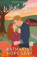 Cover: What Love Can Be - Romance Without Borders Publishing