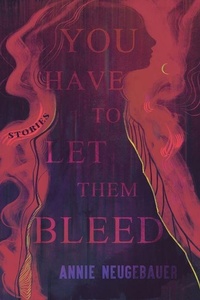 Enlarge image Cover: You Have to Let Them Bleed - Bad Hand Books