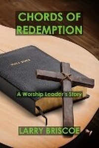 Enlarge image Cover: Chords of Redemption - Larry Briscoe