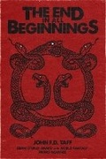 Cover: The End in All Beginnings - Bad Hand Books