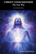 Cover: CHRIST CONSCIOUSNESS - The True Way - Akashic Knowledge Publishing