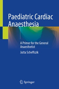 Abbildung von: Paediatric Cardiac Anaesthesia - Springer