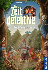 Abbildung von: Die Zeitdetektive, 8, Der Hinterhalt für Varus - Kosmos