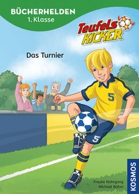 Abbildung von: Teufelskicker, Bücherhelden 1. Klasse, Das Turnier - Kosmos