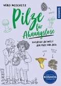 Cover: Pilze f&uuml;r Ahnungslose - Kosmos