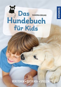Abbildung von: Das Hundebuch für Kids - Kosmos