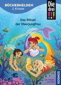 Cover: Die drei !!!, B&uuml;cherhelden 2. Klasse, Das R&auml;tsel der Meerjungfrau - Kosmos