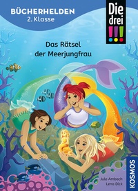 Abbildung von: Die drei !!!, Bücherhelden 2. Klasse, Das Rätsel der Meerjungfrau - Kosmos
