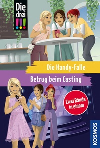 Abbildung von: Die drei !!!, Die Handy-Falle / Betrug beim Casting (Doppelband) - Kosmos