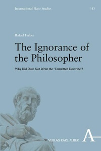Enlarge image Cover: The Ignorance of the Philosopher - Karl Alber Verlag